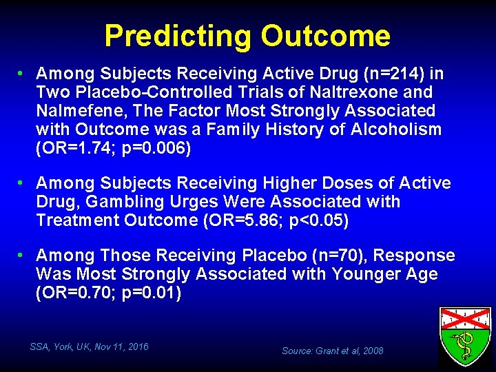 Predicting Outcome • Among Subjects Receiving Active Drug (n=214) in Two Placebo-Controlled Trials of