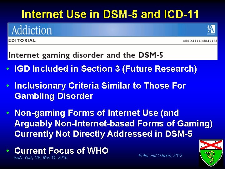 Internet Use in DSM-5 and ICD-11 • IGD Included in Section 3 (Future Research)