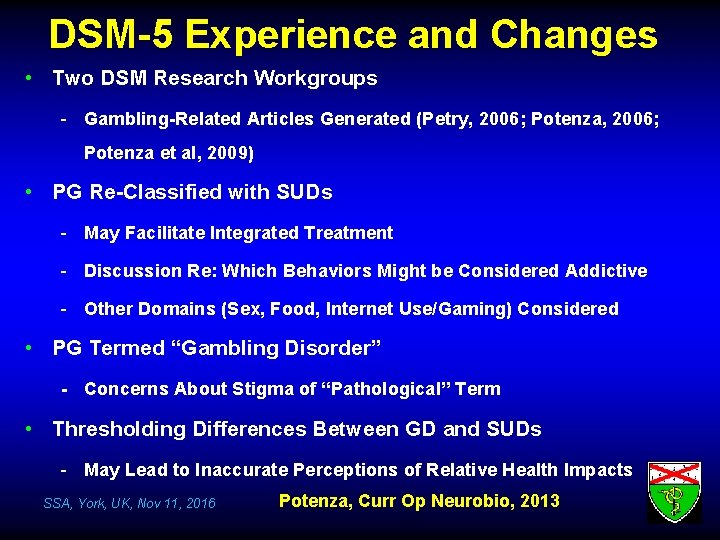 DSM-5 Experience and Changes • Two DSM Research Workgroups - Gambling-Related Articles Generated (Petry,