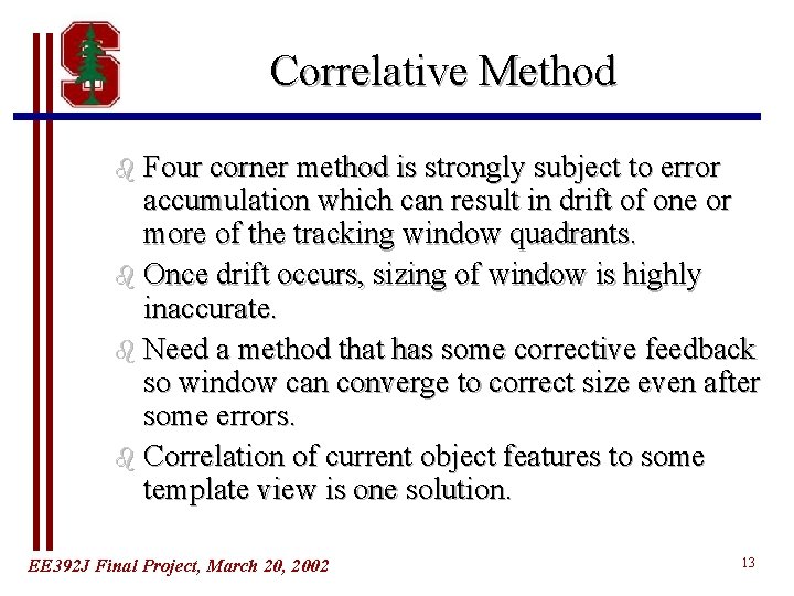 Correlative Method b Four corner method is strongly subject to error accumulation which can Correlative Method b Four corner method is strongly subject to error accumulation which can