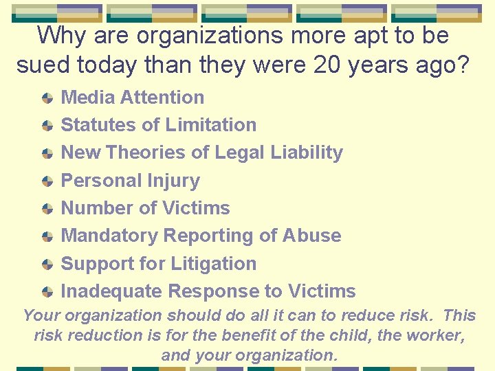 Why are organizations more apt to be sued today than they were 20 years