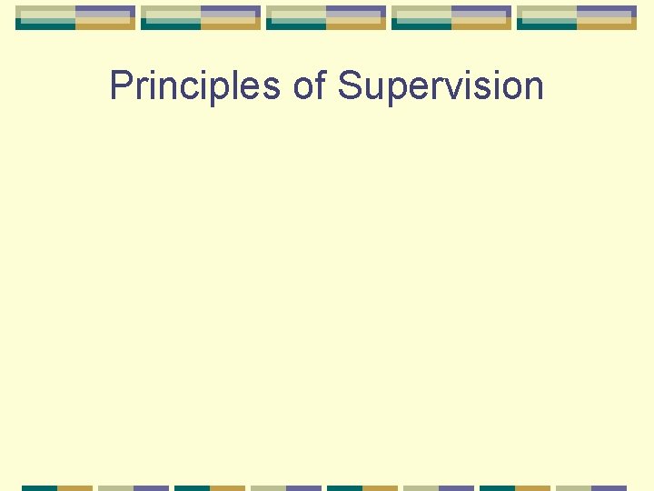 Principles of Supervision 