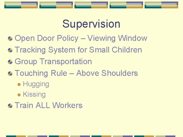 Supervision Open Door Policy – Viewing Window Tracking System for Small Children Group Transportation