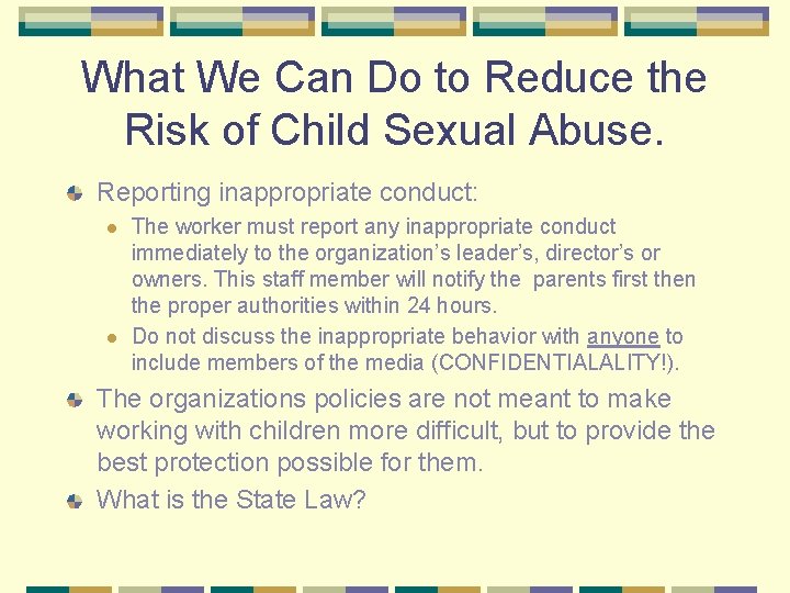 What We Can Do to Reduce the Risk of Child Sexual Abuse. Reporting inappropriate