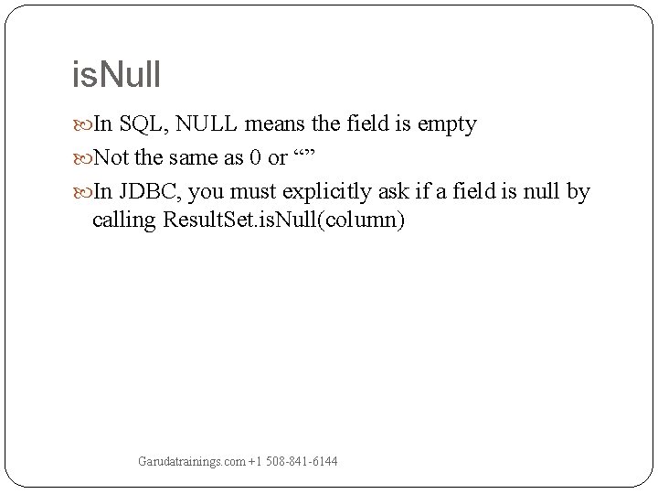 is. Null In SQL, NULL means the field is empty Not the same as is. Null In SQL, NULL means the field is empty Not the same as