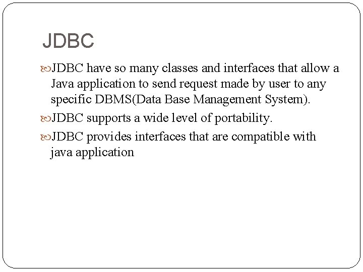 JDBC have so many classes and interfaces that allow a Java application to send JDBC have so many classes and interfaces that allow a Java application to send
