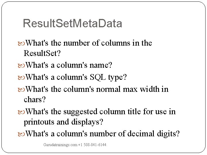 Result. Set. Meta. Data What's the number of columns in the Result. Set? What's Result. Set. Meta. Data What's the number of columns in the Result. Set? What's
