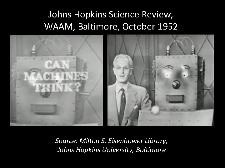 Johns Hopkins Science Review, WAAM, Baltimore, October 1952 Source: Milton S. Eisenhower Library, Johns