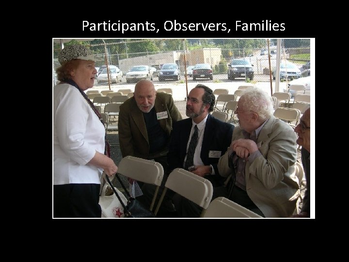 Participants, Observers, Families 