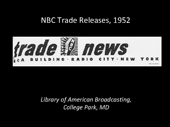 NBC Trade Releases, 1952 Library of American Broadcasting, College Park, MD 