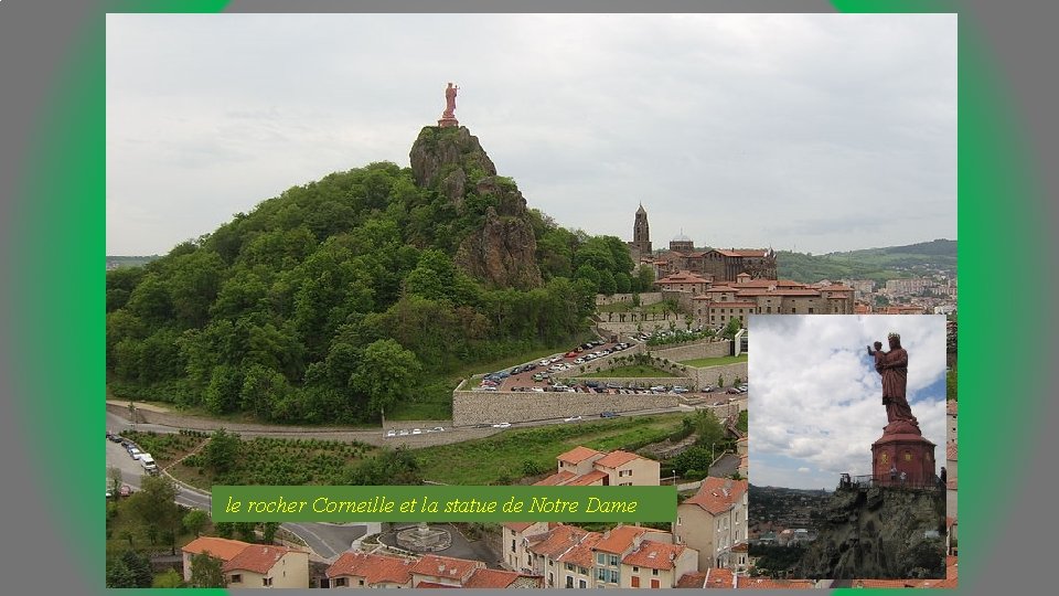 le rocher Corneille et la statue de Notre Dame 