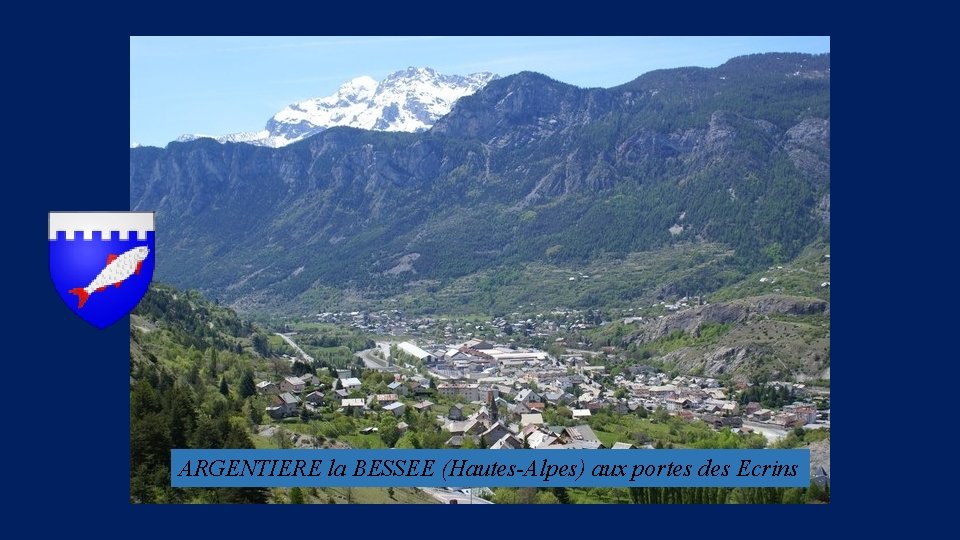 ARGENTIERE la BESSEE (Hautes-Alpes) aux portes des Ecrins 