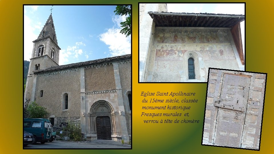 Eglise Saint Apollinaire du 15éme siècle, classée monument historique Fresques murales et, verrou à