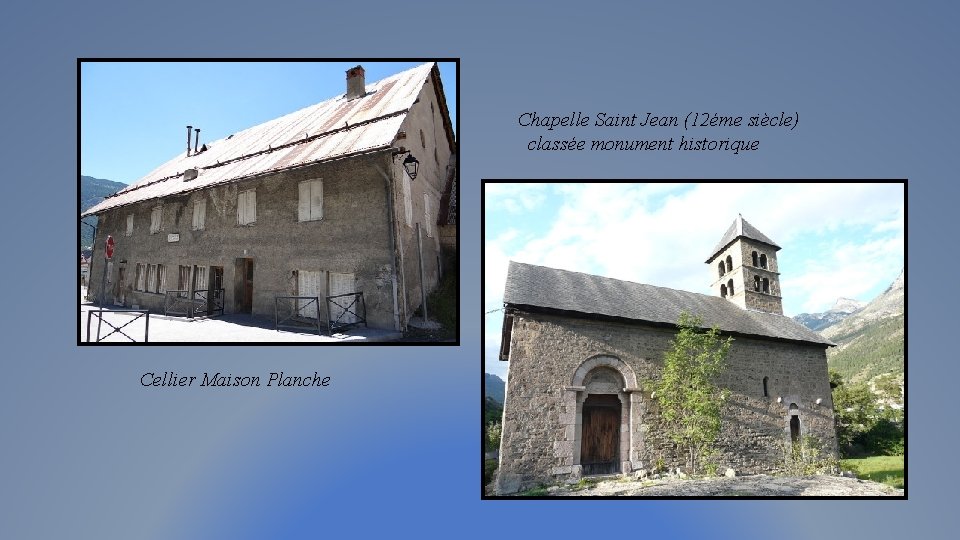 Chapelle Saint Jean (12éme siècle) classée monument historique Cellier Maison Planche 