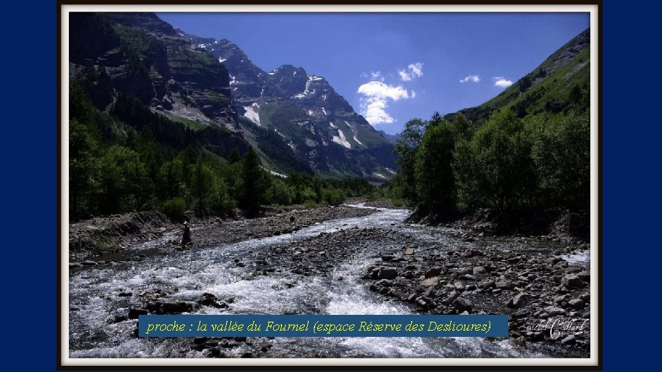 proche : la vallée du Fournel (espace Réserve des Deslioures) 