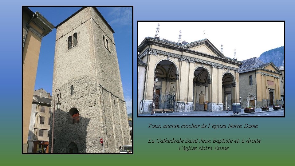 Tour, ancien clocher de l’église Notre Dame La Cathédrale Saint Jean Baptiste et, à