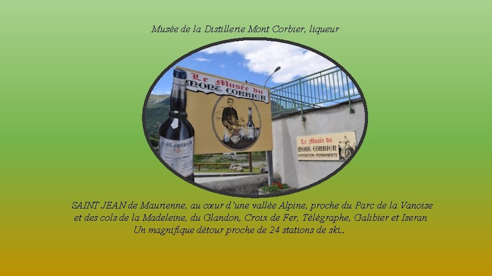 Musée de la Distillerie Mont Corbier, liqueur SAINT JEAN de Maurienne, au cœur d’une