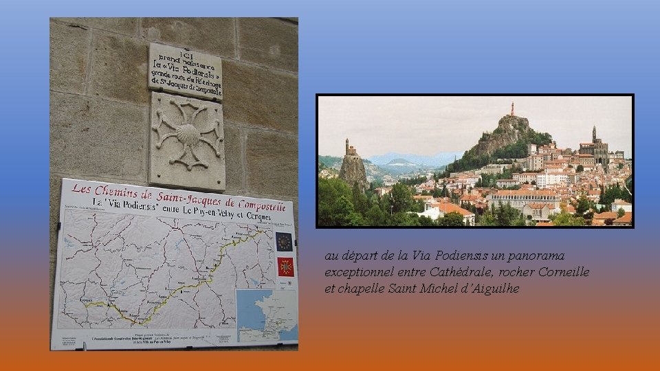 au départ de la Via Podiensis un panorama exceptionnel entre Cathédrale, rocher Corneille et