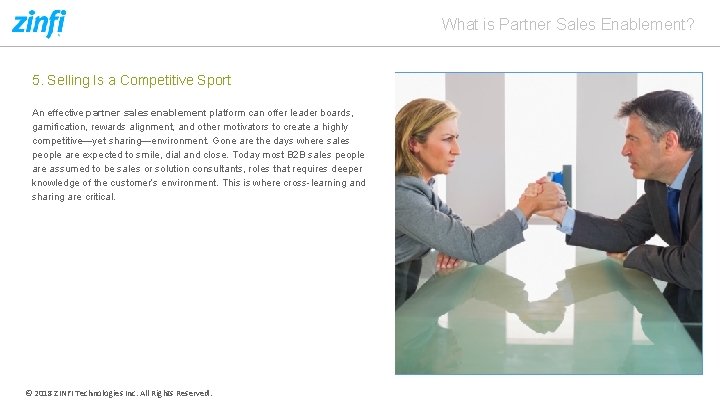 What is Partner Sales Enablement? 5. Selling Is a Competitive Sport An effective partner