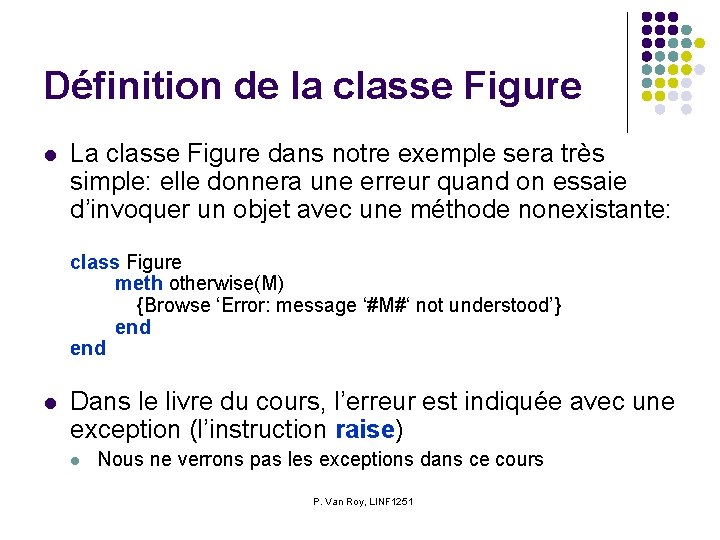 Définition de la classe Figure l La classe Figure dans notre exemple sera très