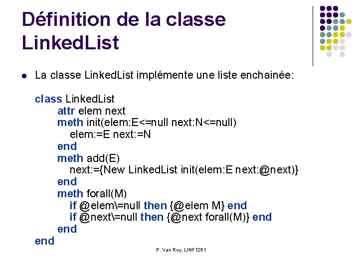 Définition de la classe Linked. List l La classe Linked. List implémente une liste