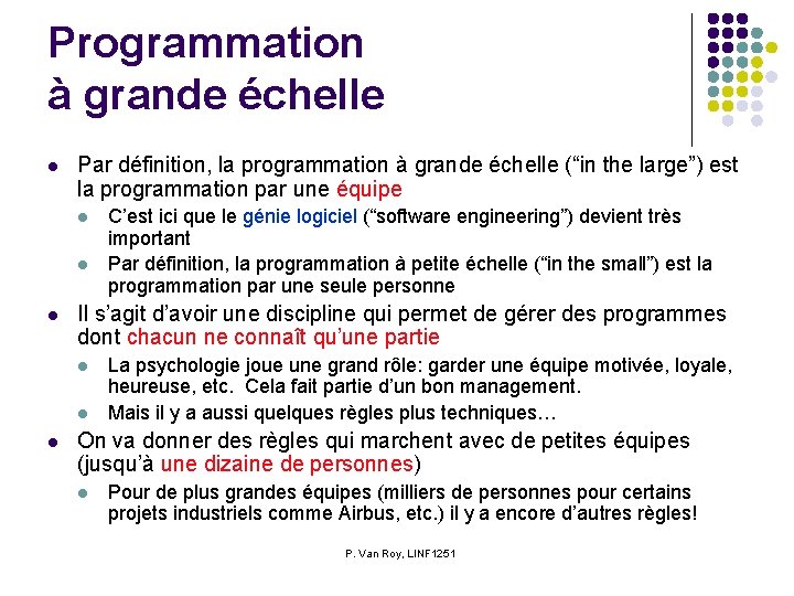 Programmation à grande échelle l Par définition, la programmation à grande échelle (“in the