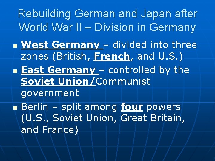 Rebuilding German and Japan after World War II – Division in Germany n n