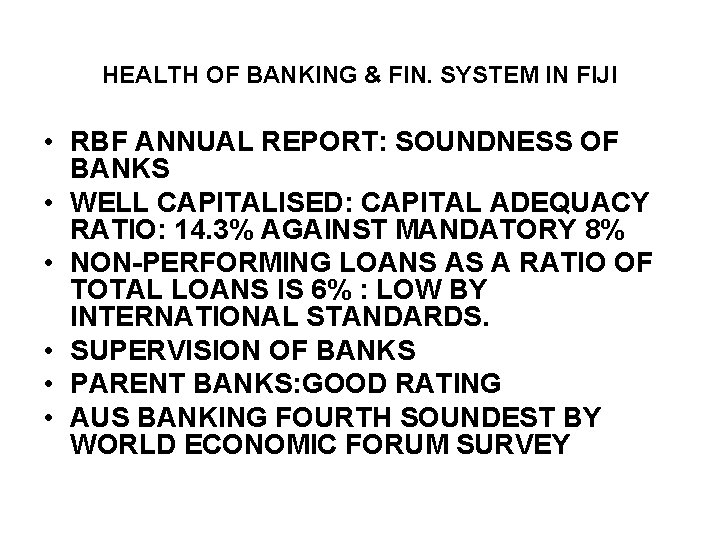 HEALTH OF BANKING & FIN. SYSTEM IN FIJI • RBF ANNUAL REPORT: SOUNDNESS OF