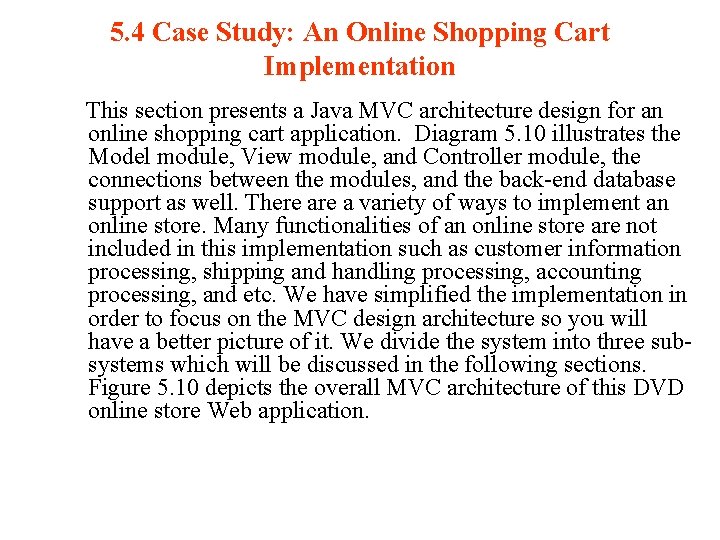 5. 4 Case Study: An Online Shopping Cart Implementation This section presents a Java