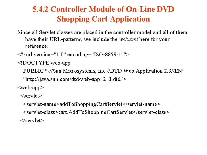 5. 4. 2 Controller Module of On-Line DVD Shopping Cart Application Since all Servlet