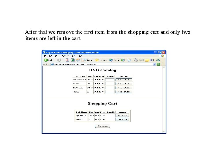 After that we remove the first item from the shopping cart and only two