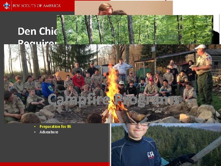 Den Chief Role, Requirements • ROLE • Know the purposes of Cub Scouting and