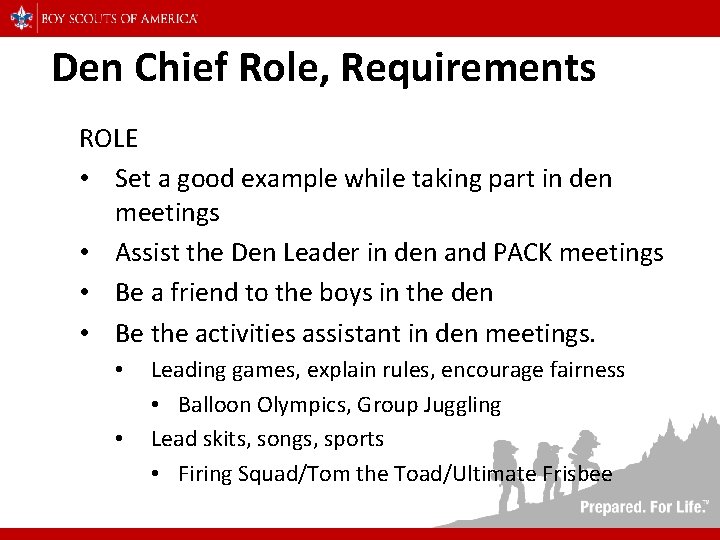 Den Chief Role, Requirements ROLE • Set a good example while taking part in