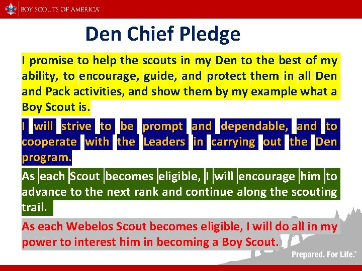 Den Chief Pledge I promise to help the scouts in my Den to the