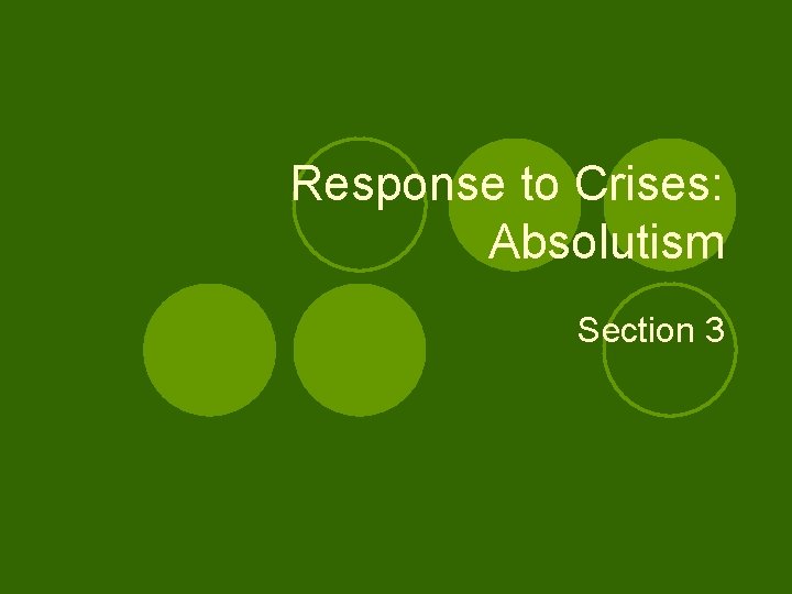 Response to Crises: Absolutism Section 3 