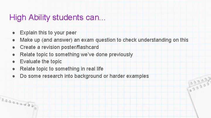 High Ability students can. . . ● ● ● ● Explain this to your