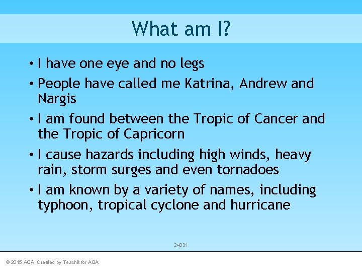 What am I? • I have one eye and no legs • People have