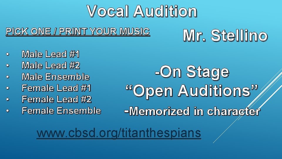 Vocal Audition PICK ONE / PRINT YOUR MUSIC Mr. Stellino • • • Male