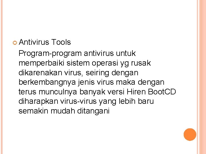  Antivirus Tools Program-program antivirus untuk memperbaiki sistem operasi yg rusak dikarenakan virus, seiring