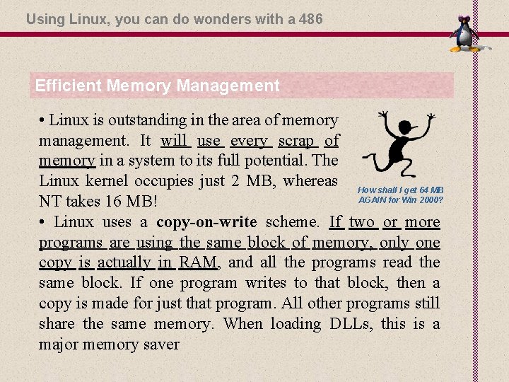 Using Linux, you can do wonders with a 486 Efficient Memory Management • Linux