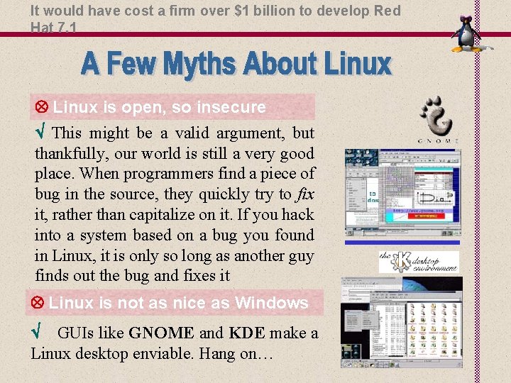 It would have cost a firm over $1 billion to develop Red Hat 7.