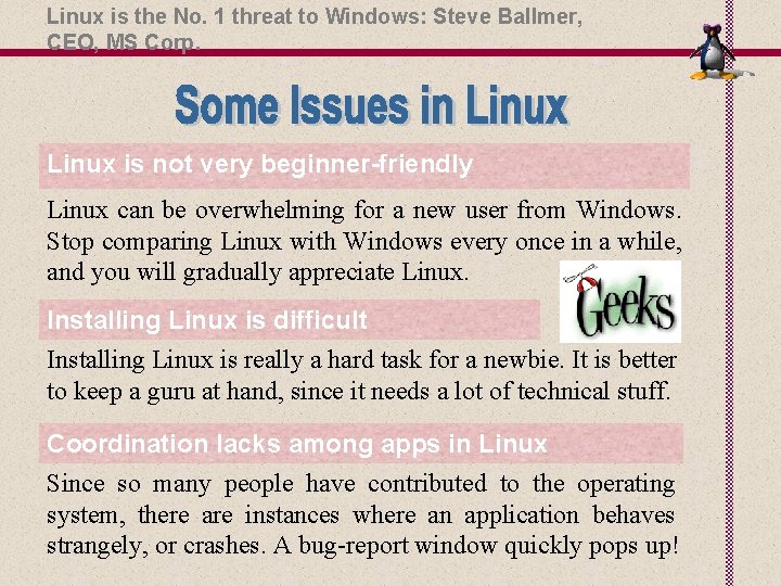 Linux is the No. 1 threat to Windows: Steve Ballmer, CEO, MS Corp. Linux