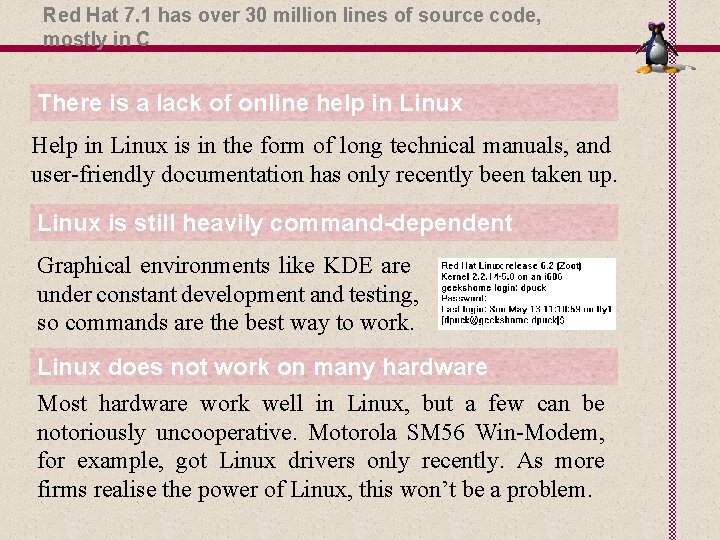 Red Hat 7. 1 has over 30 million lines of source code, mostly in