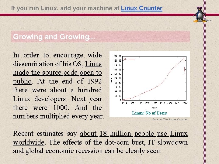 If you run Linux, add your machine at Linux Counter Growing and Growing. .