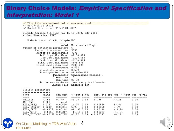 Binary Choice Models: Empirical Specification and Interpretation: Model 1 On Choice Modeling: A TRB