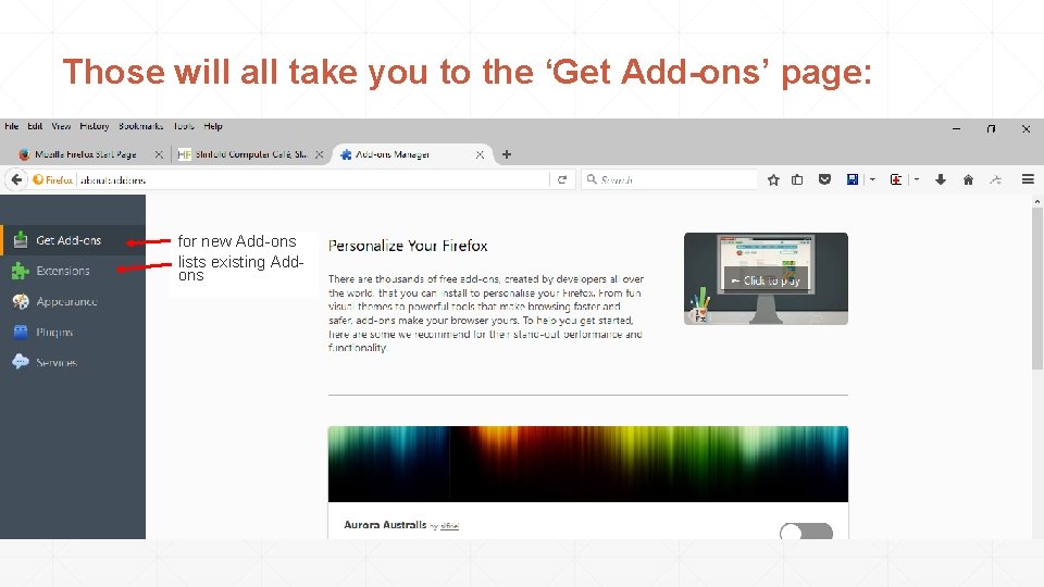 Those will all take you to the ‘Get Add-ons’ page: for new Add-ons lists
