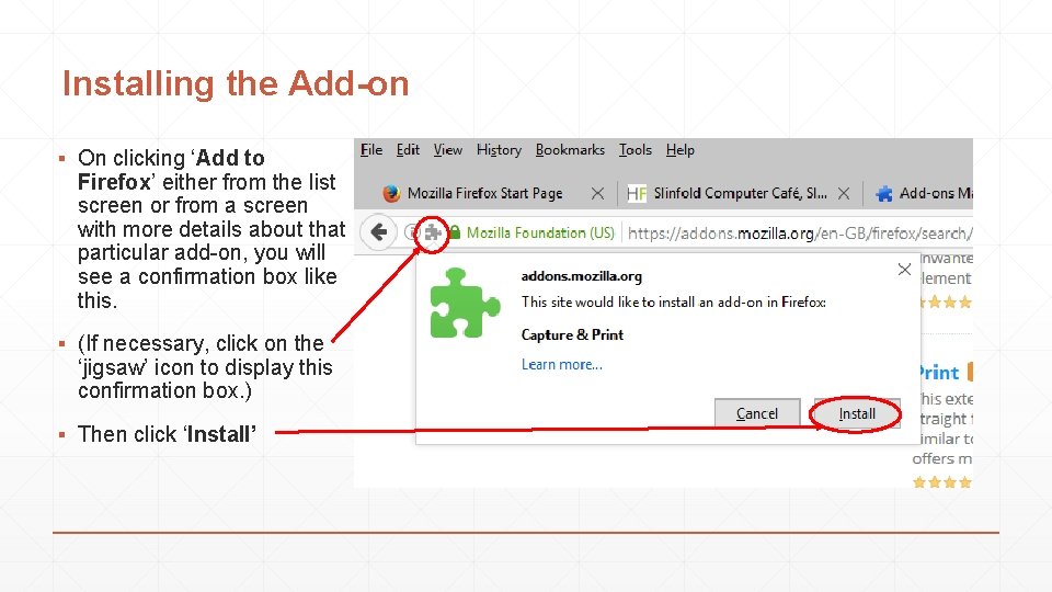 Installing the Add-on ▪ On clicking ‘Add to Firefox’ either from the list screen