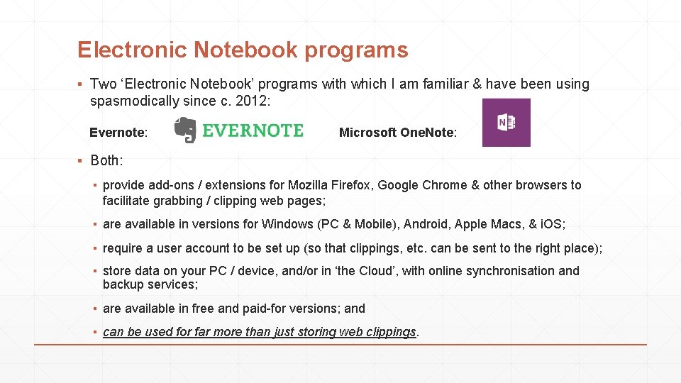 Electronic Notebook programs ▪ Two ‘Electronic Notebook’ programs with which I am familiar &