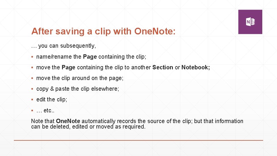 After saving a clip with One. Note: … you can subsequently, ▪ name/rename the