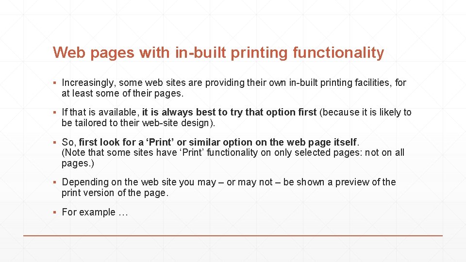 Web pages with in-built printing functionality ▪ Increasingly, some web sites are providing their
